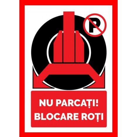 Placuta nu parcati blocare roti