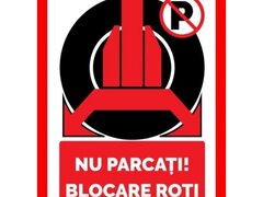 Placuta nu parcati blocare roti